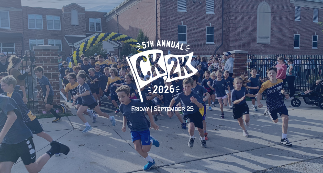 SUPPORT CHRIST KING STUDENTS IN THE CK2K