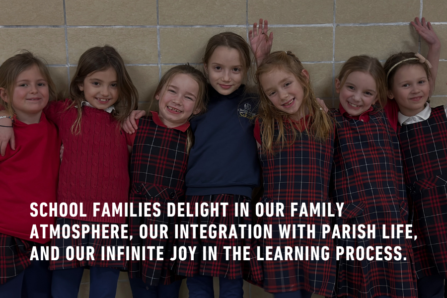 CLOSE-KNIT FAMILY ATMOSPHERE, INTEGRATION WITH PARISH LIFE,  INFINITE JOY IN THE LEARNING PROCESS